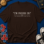 Im Priced In T-Shirt