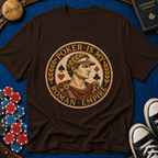 Poker Is My Roman Empire T-Shirt