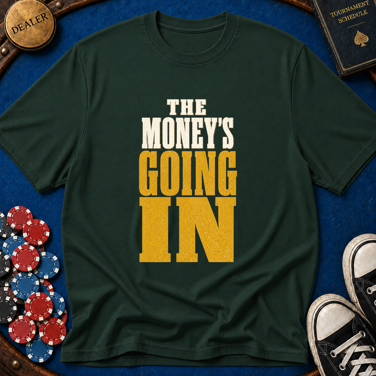The Money's Going In T-Shirt