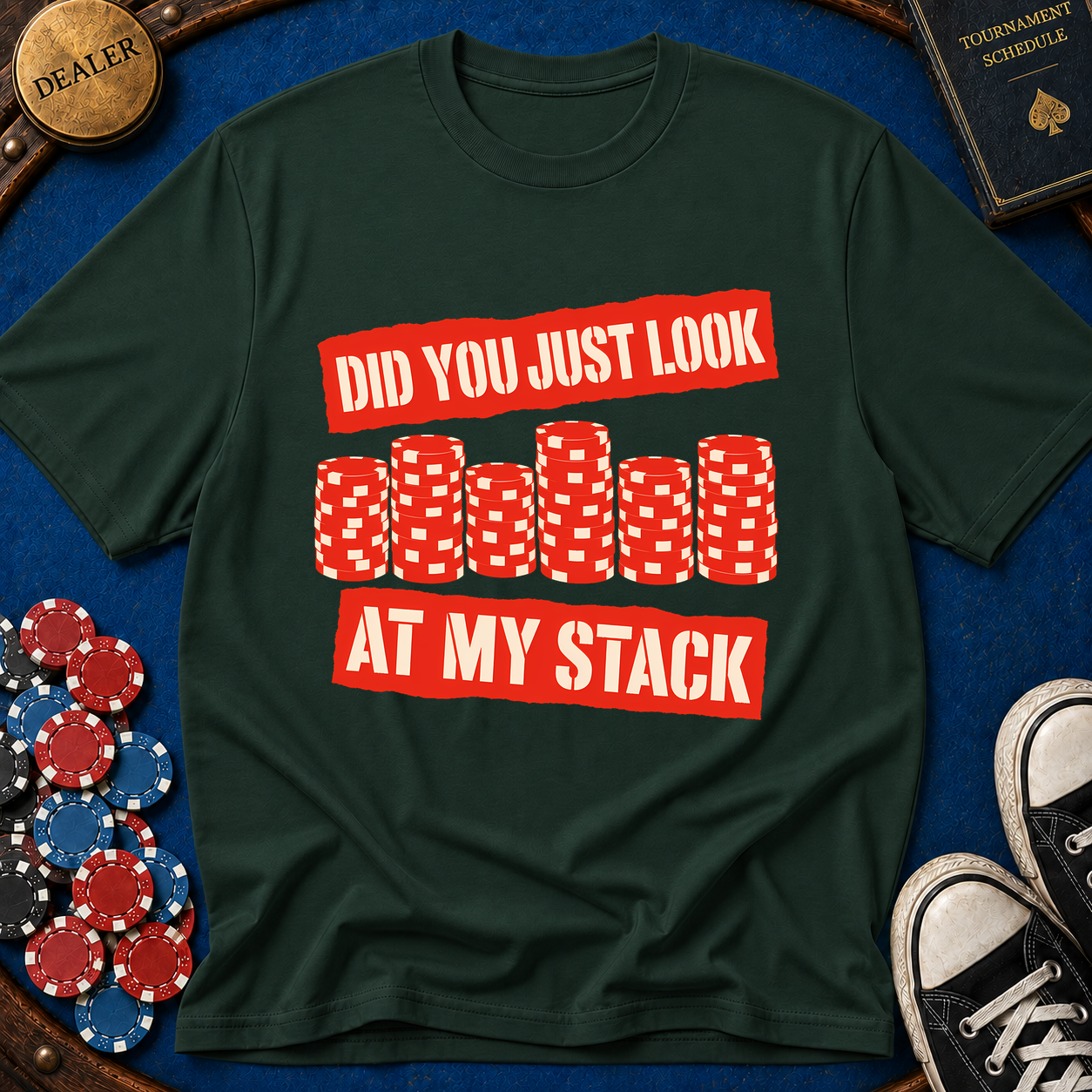 Did You Just Look At My Stack T-Shirt
