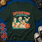 Lets Play Poker T-Shirt