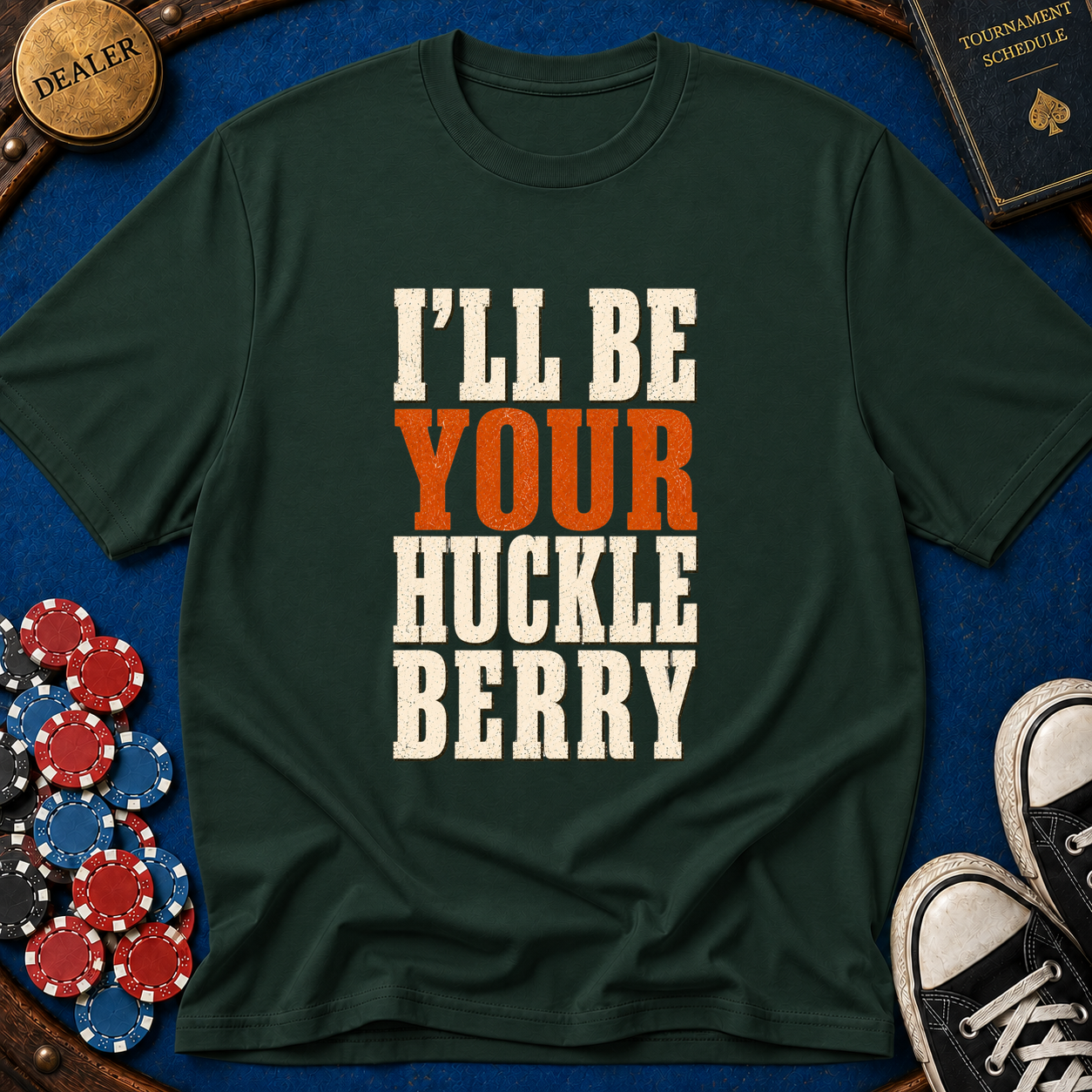 I'll Be Your Huckleberry T-Shirt