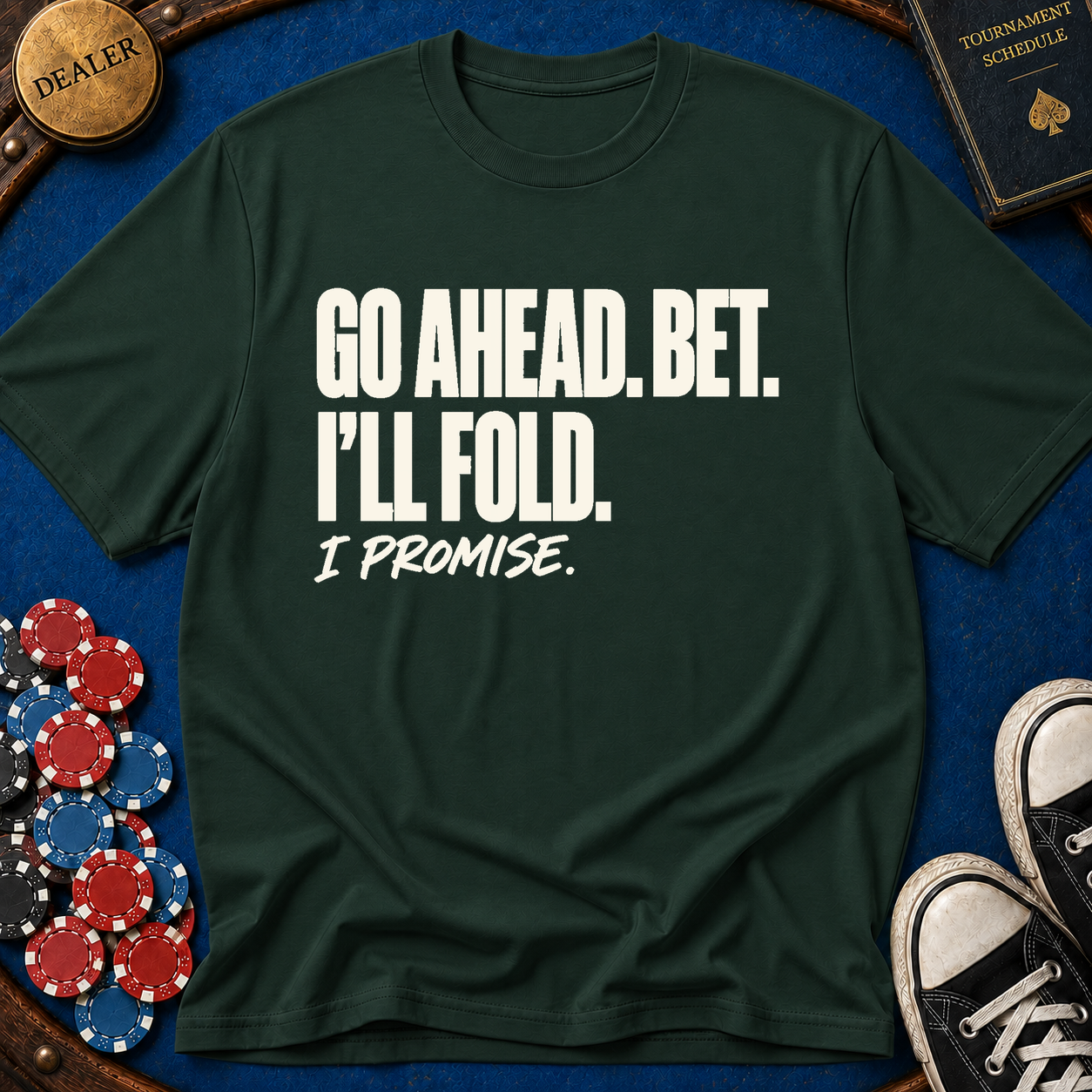 I'll Fold. I Promise. T-Shirt