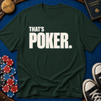 Thats Poker T-Shirt