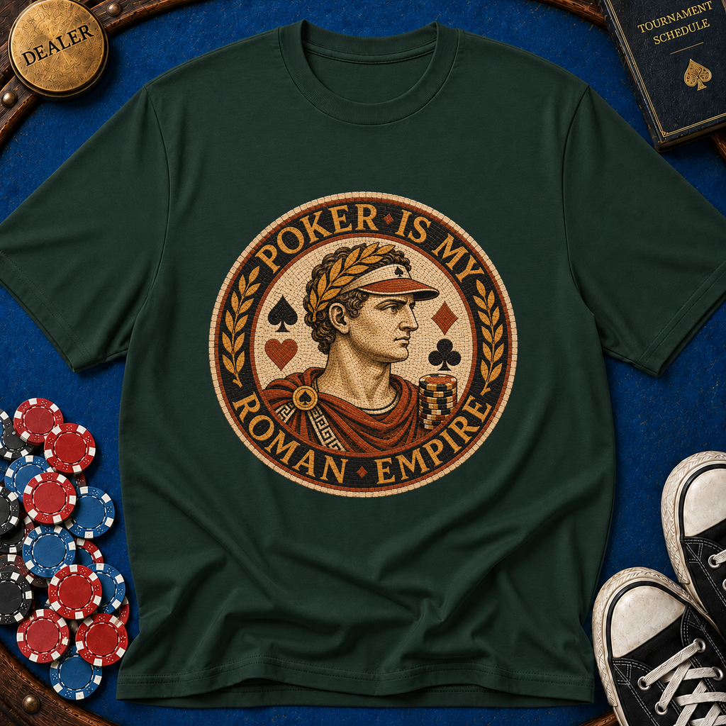 Poker Is My Roman Empire T-Shirt
