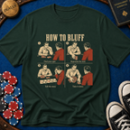 How to Bluff T-Shirt