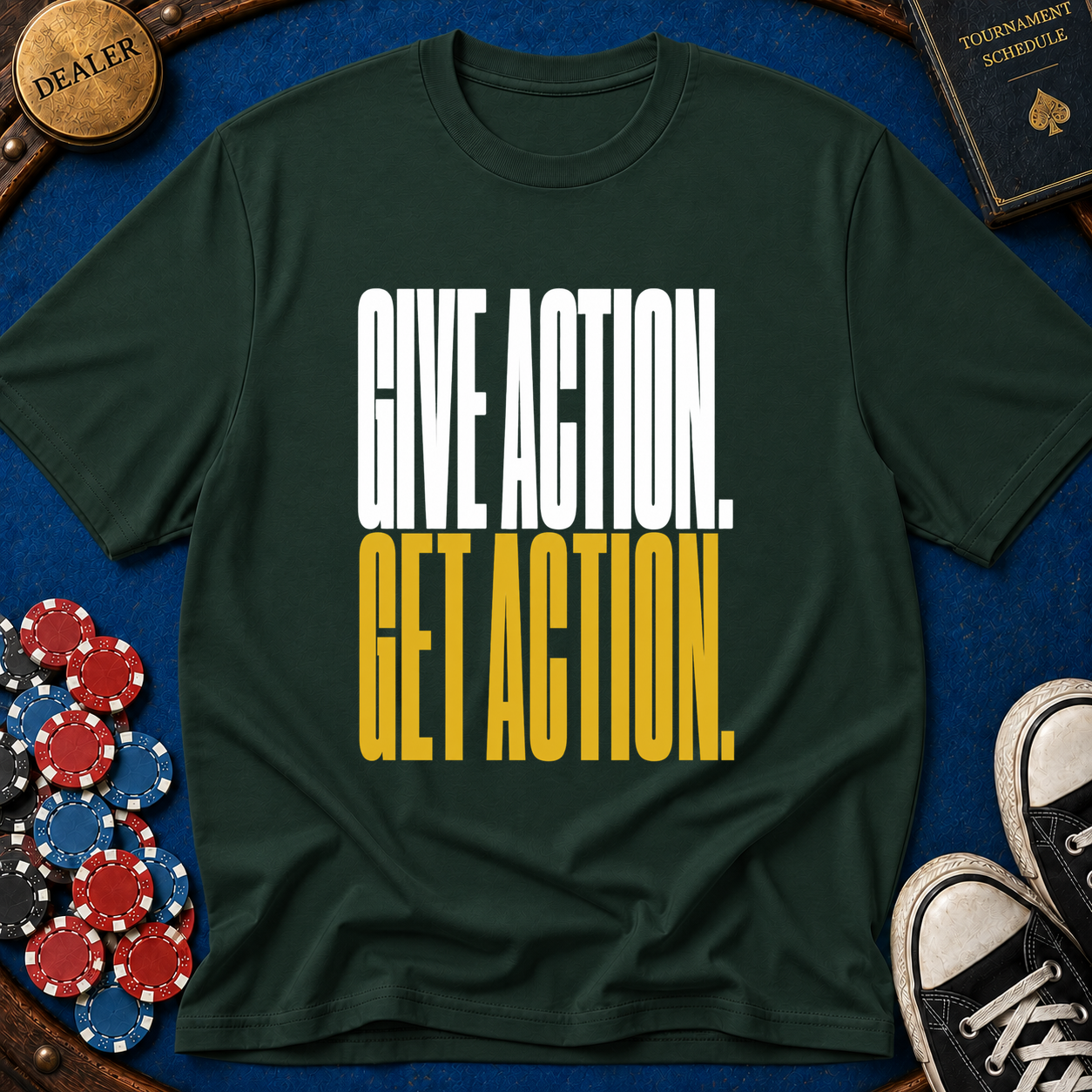 Give Action Get Action T-Shirt