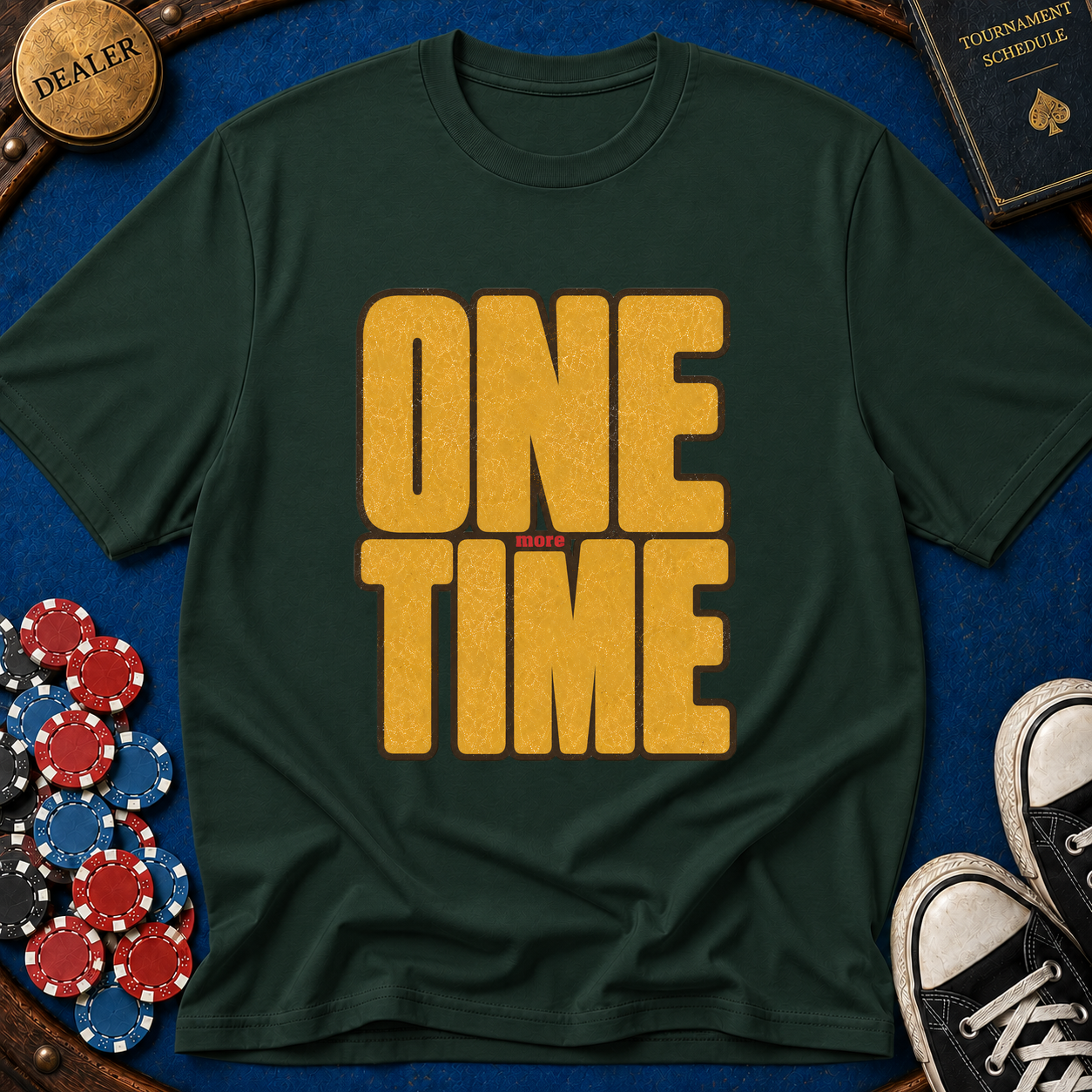 One More Time T-Shirt