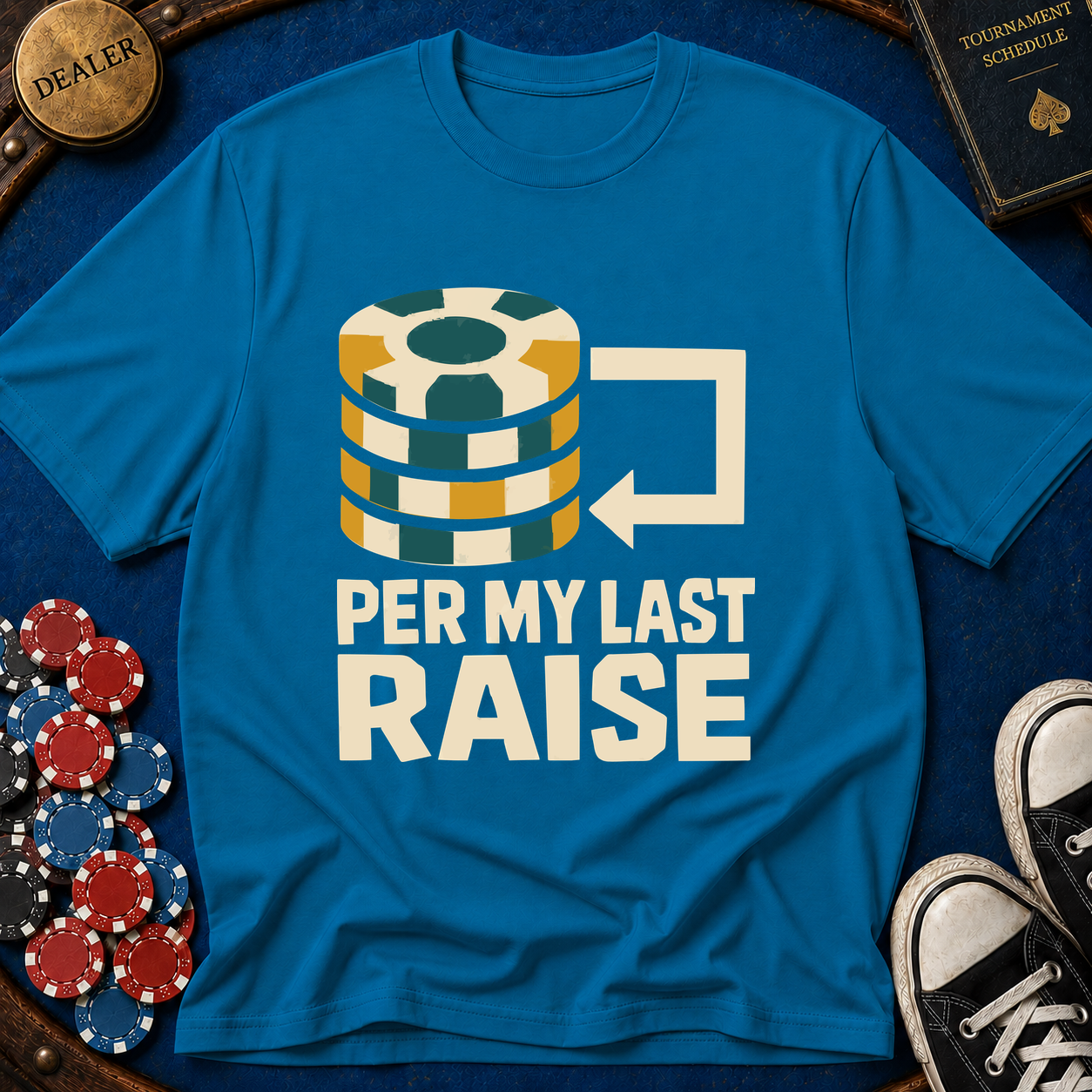 Per My Last Raise T-Shirt