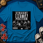 Straight Outta Position T-Shirt