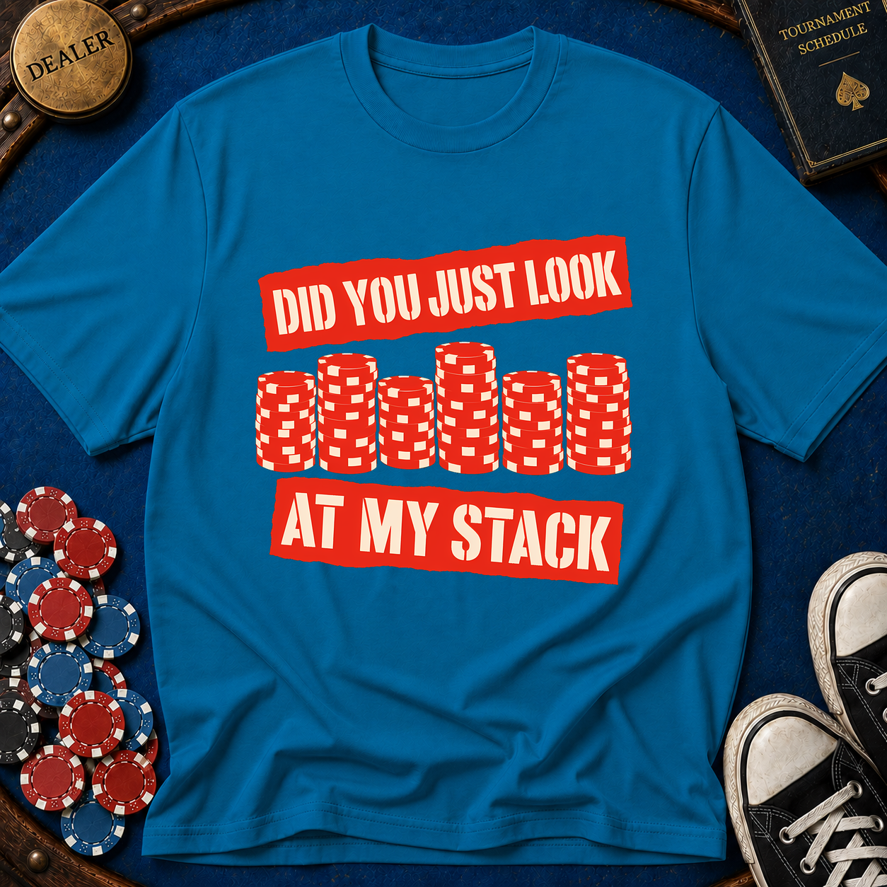 Did You Just Look At My Stack T-Shirt