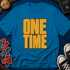 One More Time T-Shirt