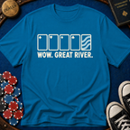 Wow. Great River. T-Shirt