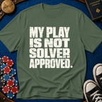 Not Solver Approved T-Shirt