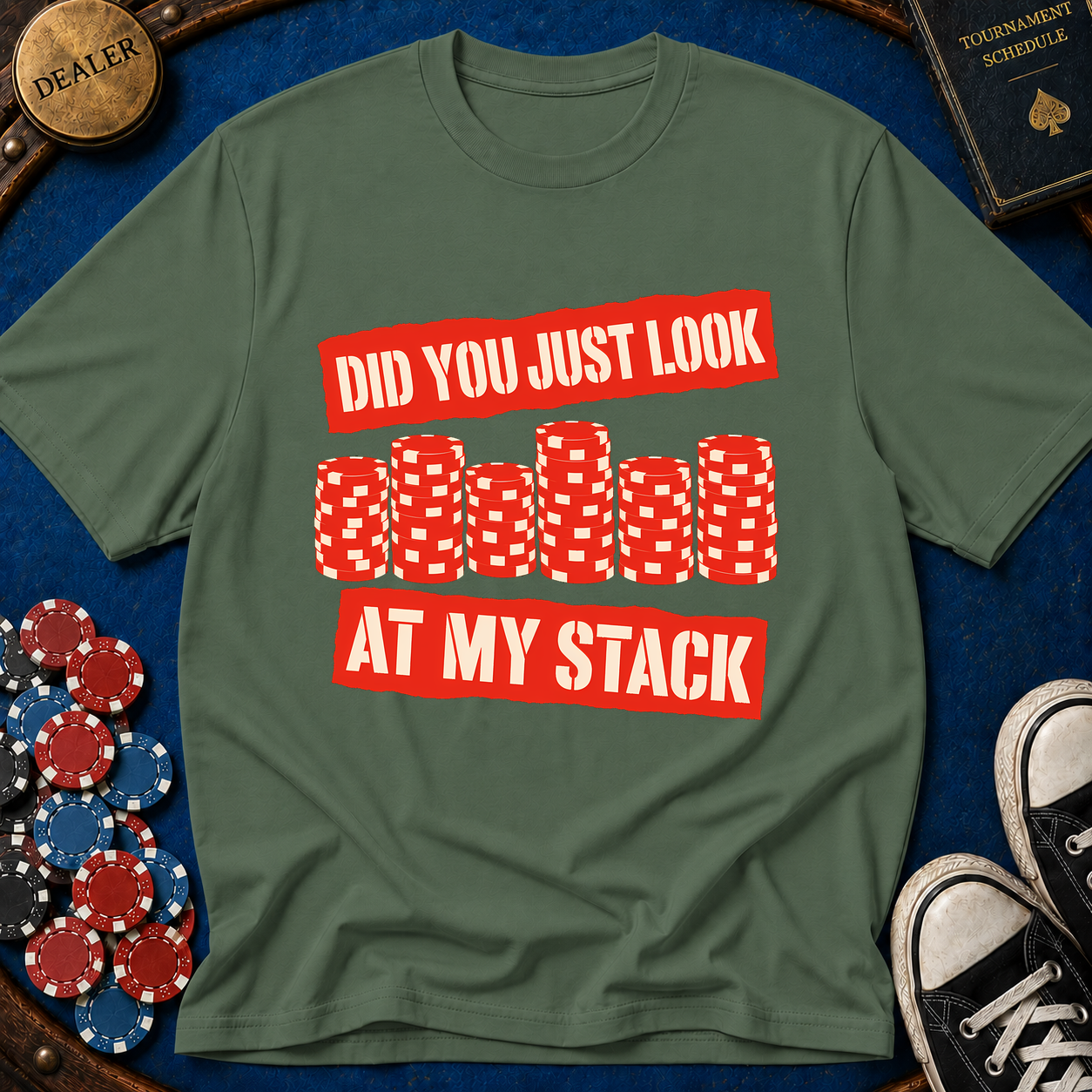 Did You Just Look At My Stack T-Shirt