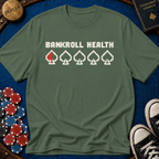 Bankroll Health T-Shirt