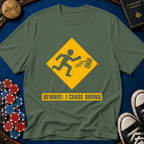 Beware: I Chase Draws (Road Sign) T-Shirt