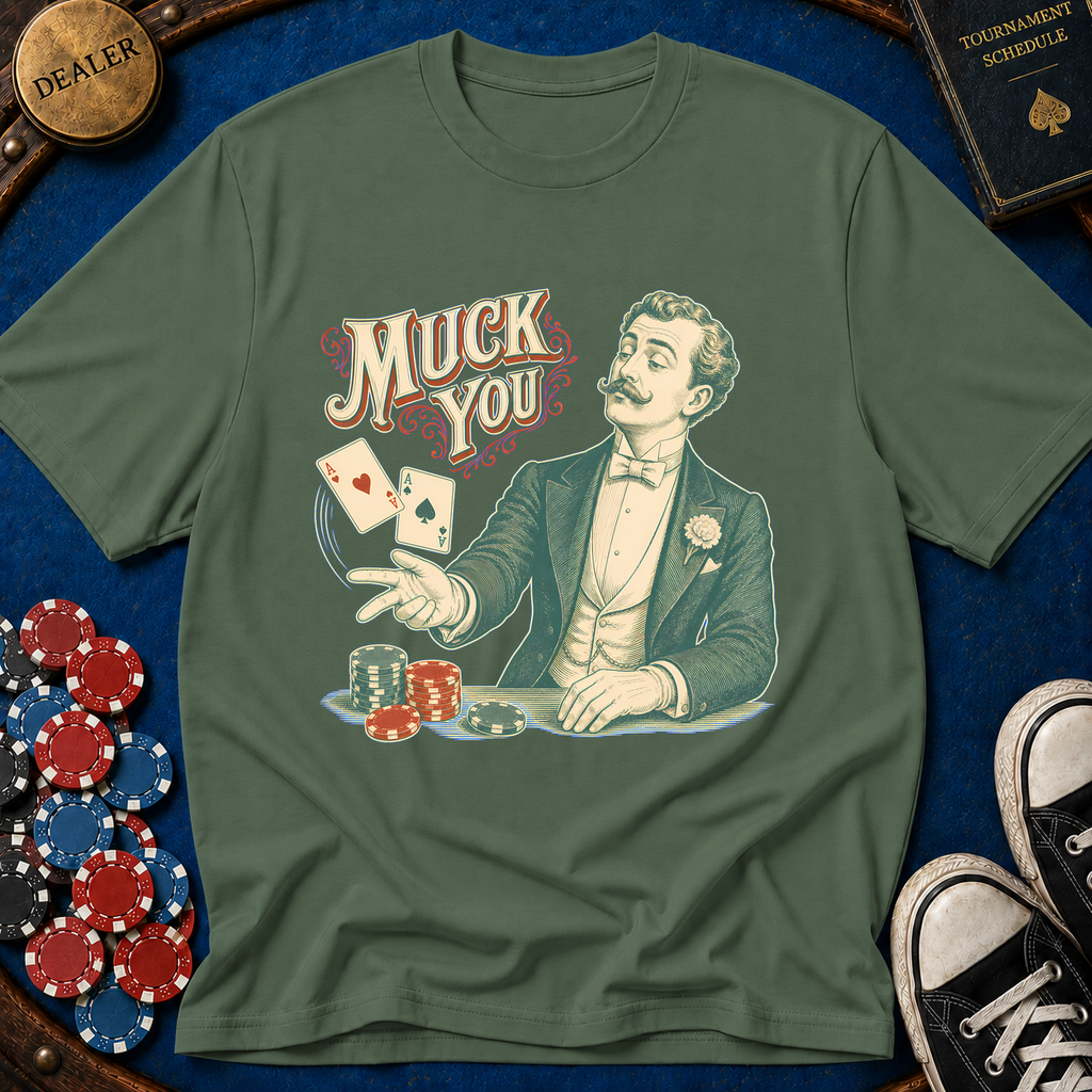 Muck You T-Shirt