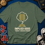 Implied Odds T-Shirt