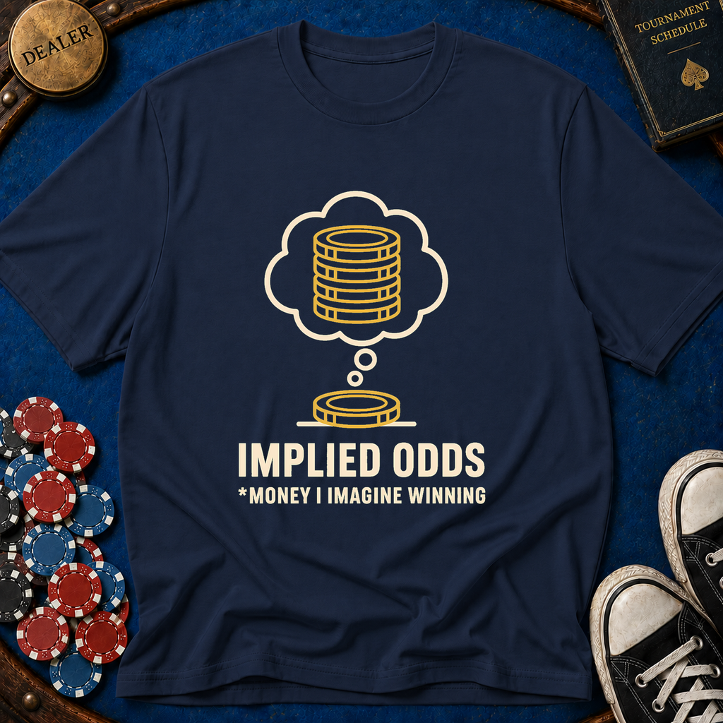 Implied Odds T-Shirt