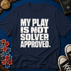 Not Solver Approved T-Shirt