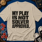 Not Solver Approved T-Shirt