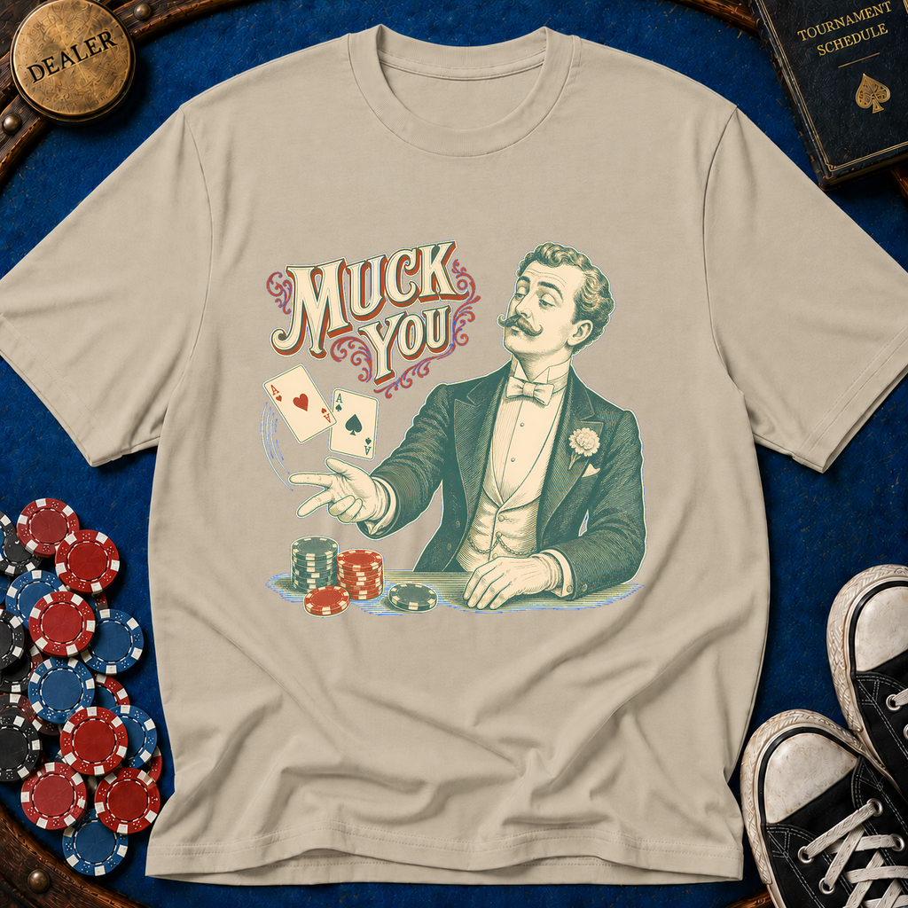 Muck You T-Shirt