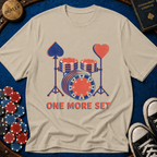 One More Set T-Shirt