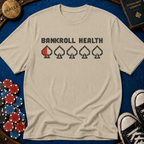 Bankroll Health T-Shirt