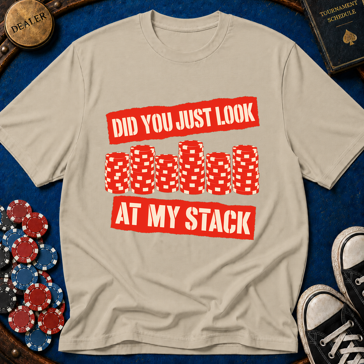 Did You Just Look At My Stack T-Shirt