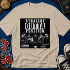 Straight Outta Position T-Shirt