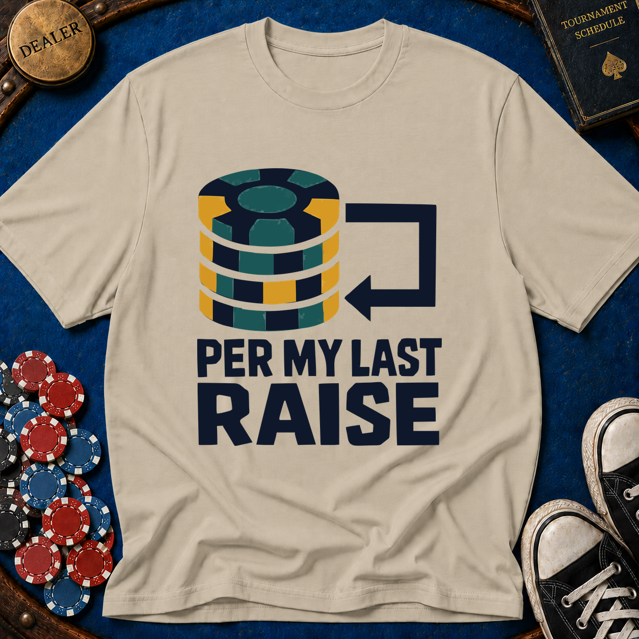 Per My Last Raise T-Shirt