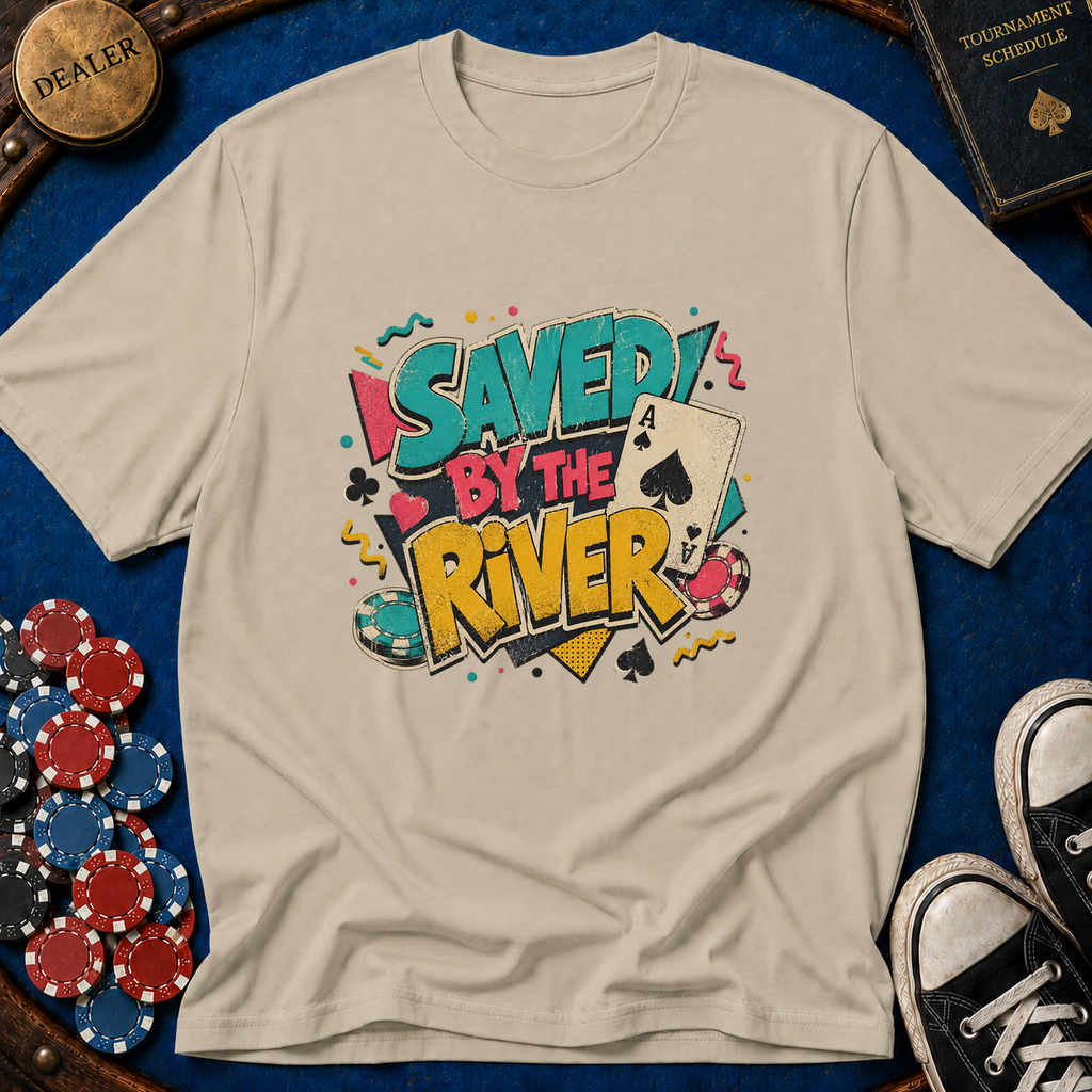 Saved By The River T-Shirt