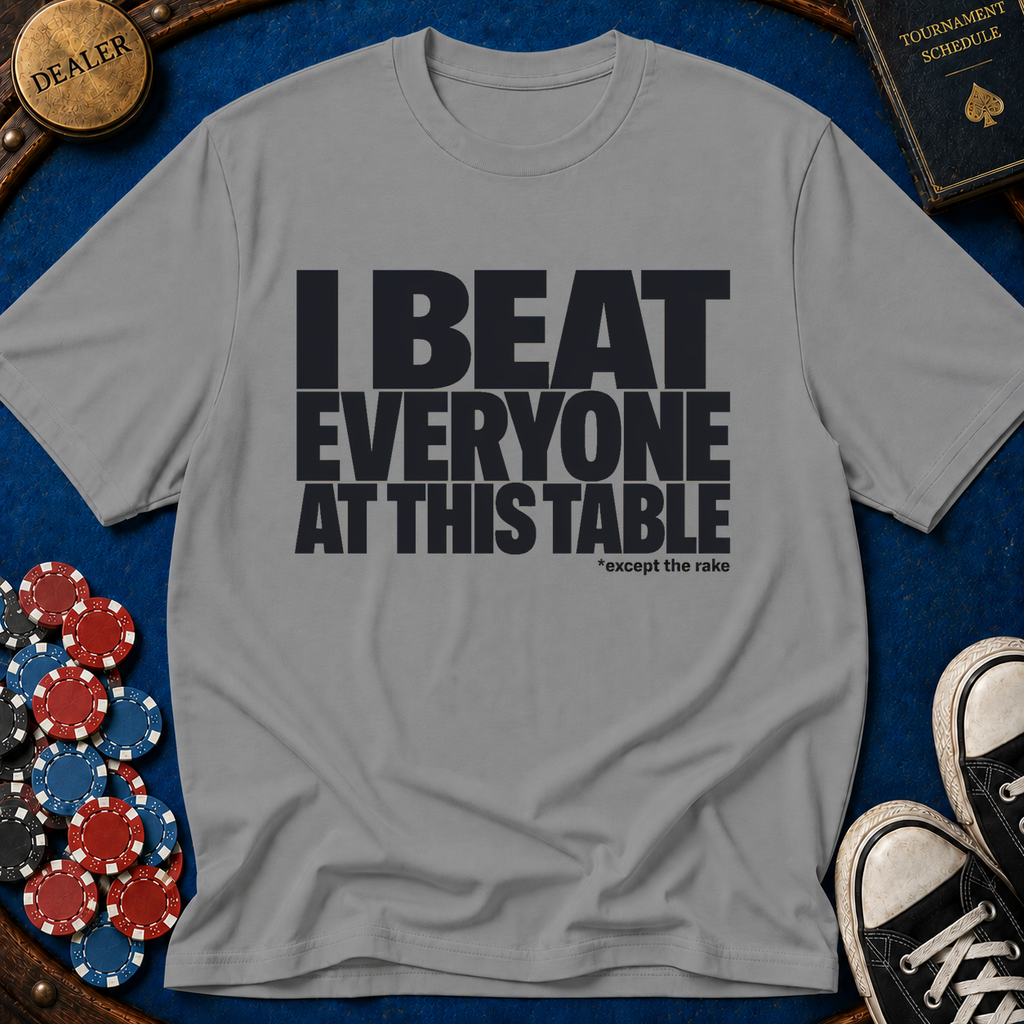 Beat Everyone But The Rake T-Shirt