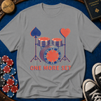 One More Set T-Shirt