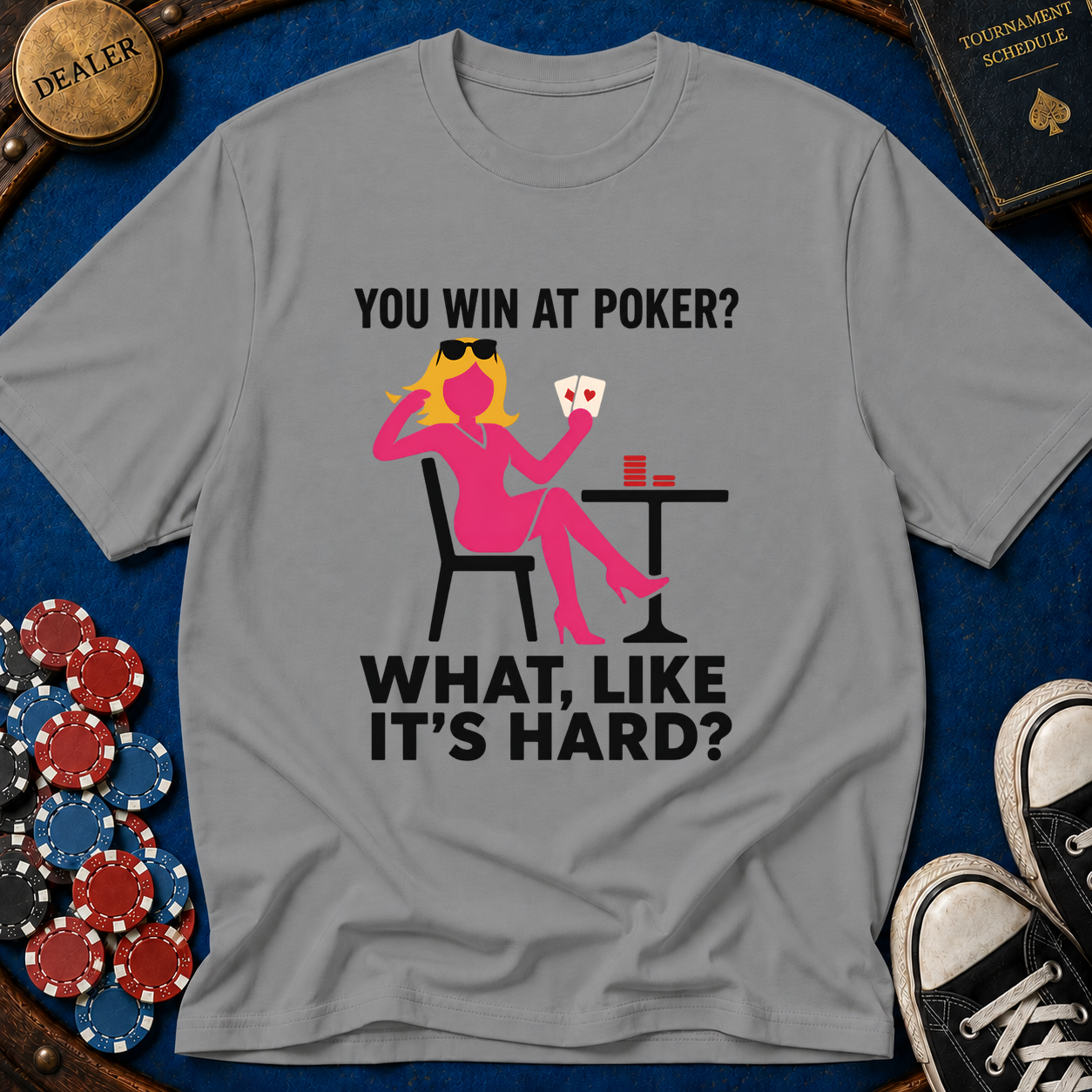 Like Its Hard T-Shirt