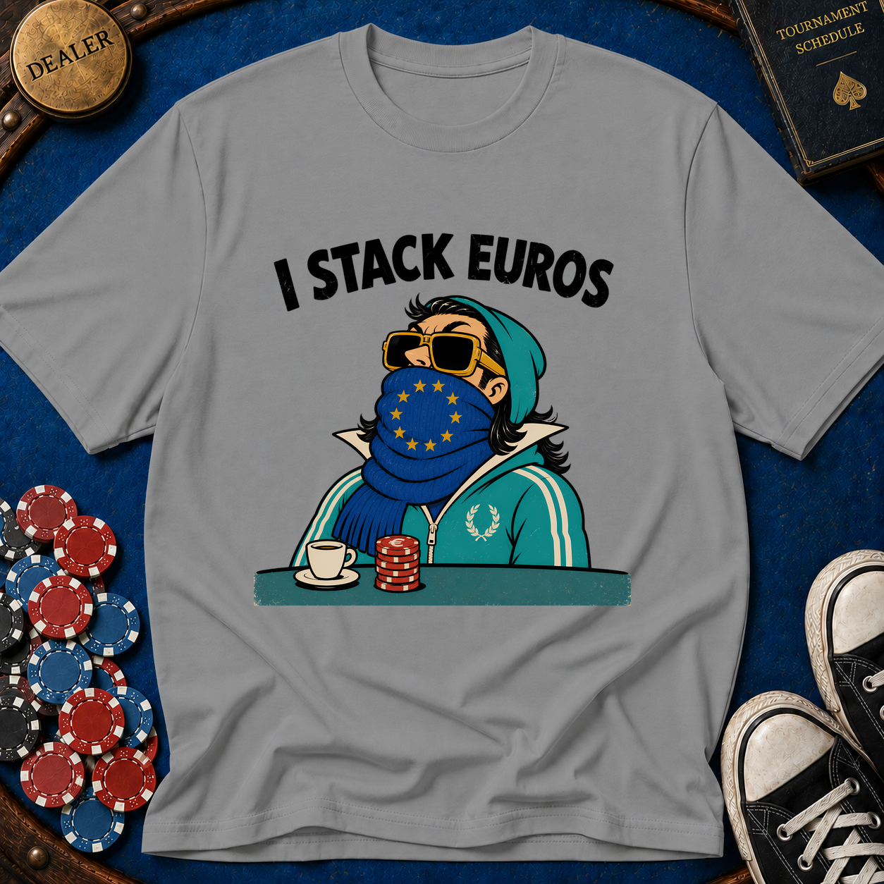 I Stack Euros T-Shirt
