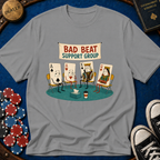Bad Beat Support Group T-Shirt
