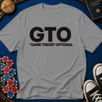 GTO (Game Theory Optional) T-Shirt