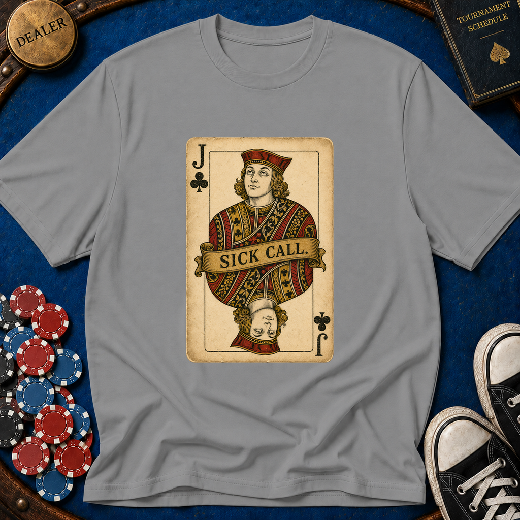 Sick Call T-Shirt