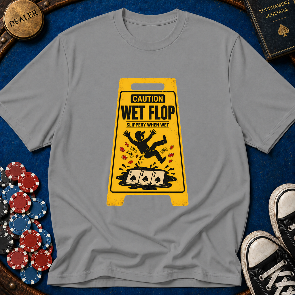Slippery When Wet T-Shirt