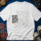 No Bad Games Only Bad Beats T-Shirt