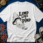 Limp Like A Pimp T-Shirt