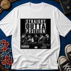 Straight Outta Position T-Shirt