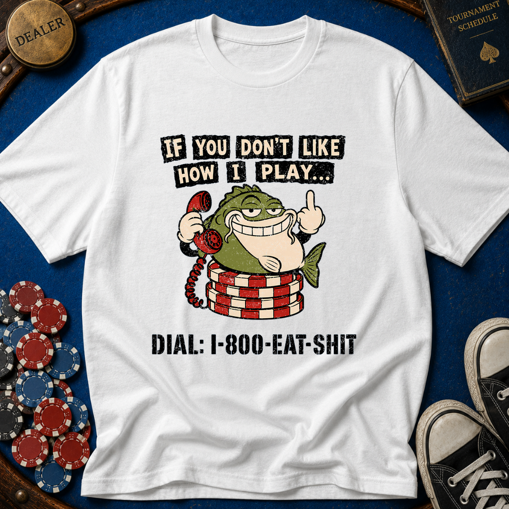 Dial Eat Shit T-Shirt