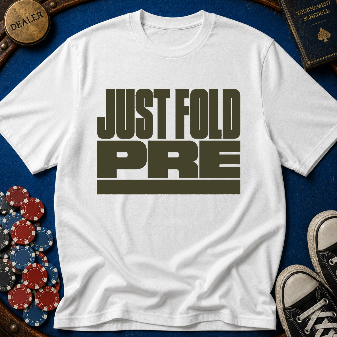 Just Fold Pre T-Shirt