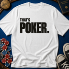 Thats Poker T-Shirt