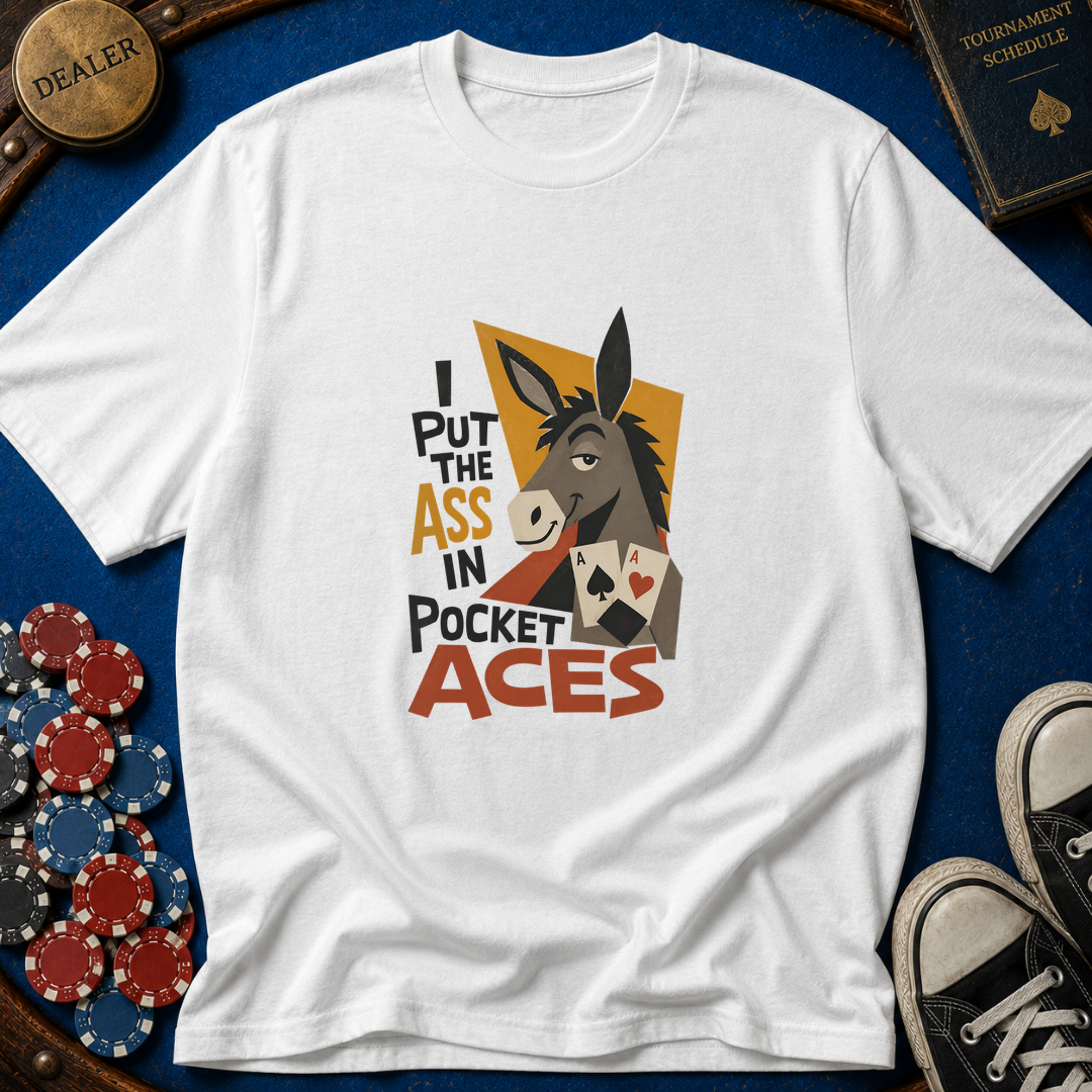 Ass In Pocket Aces T-Shirt