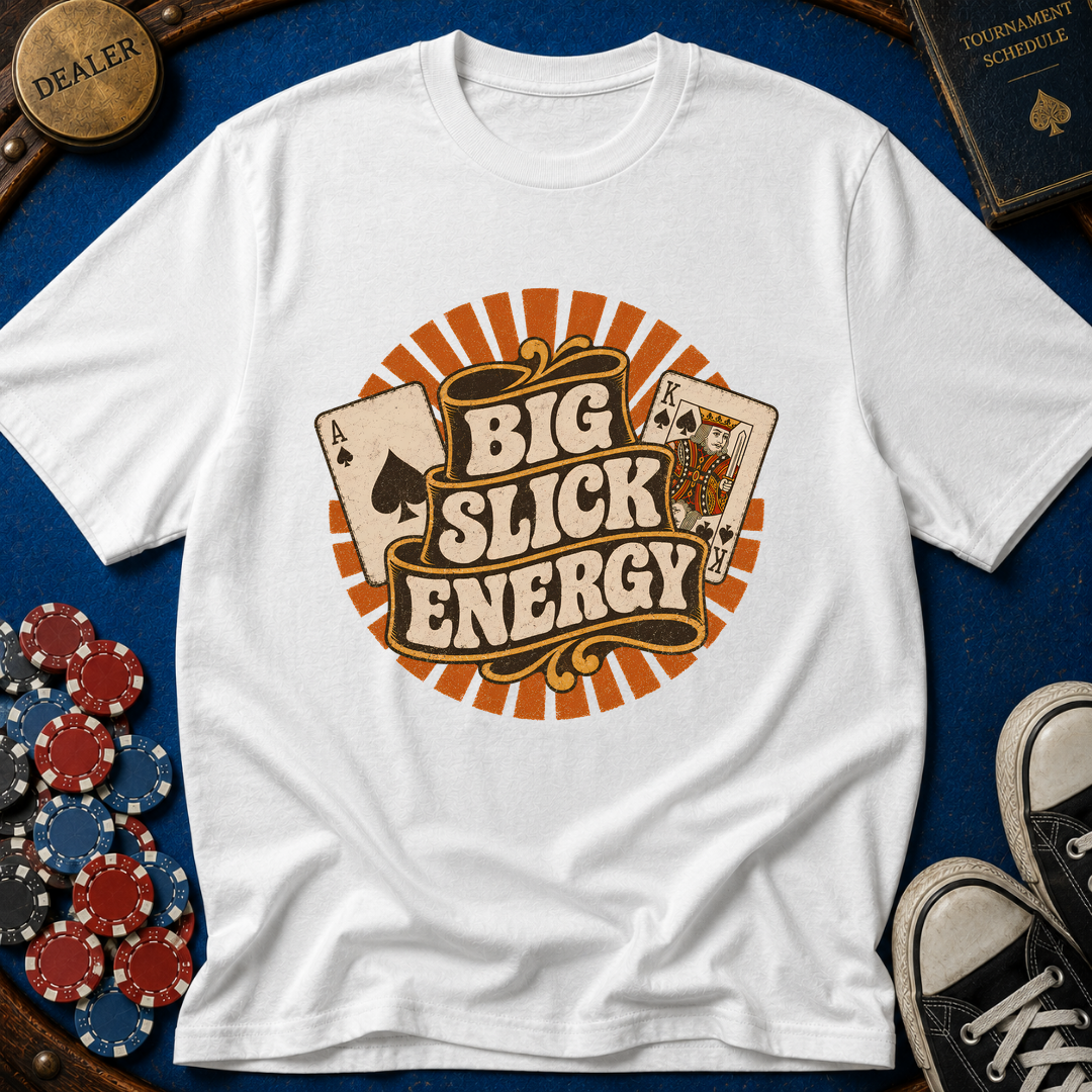 Big Slick Energy T-Shirt